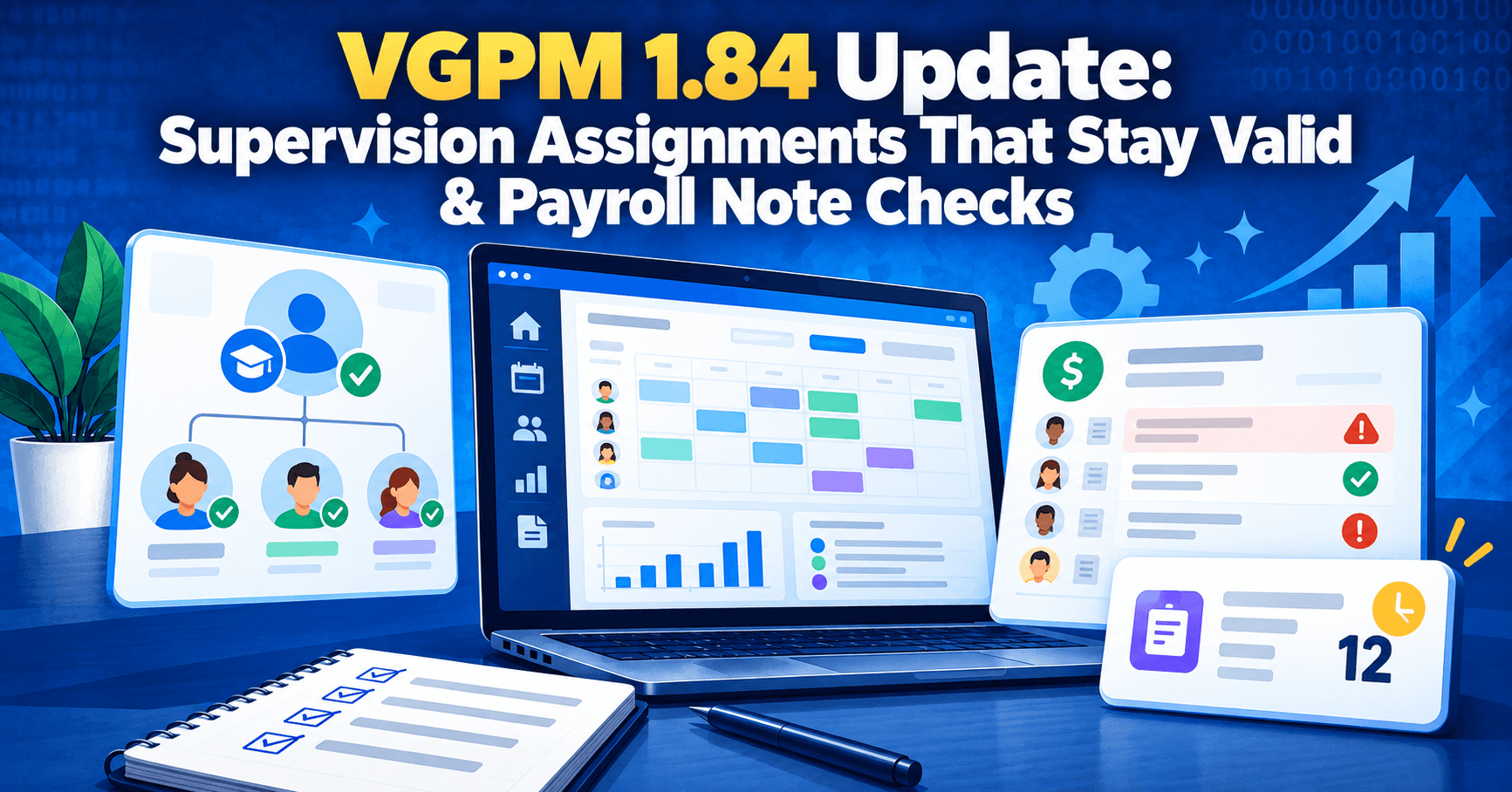 VGPM 1.84 Update: Supervision Assignments That Stay Valid & Payroll Note Checks